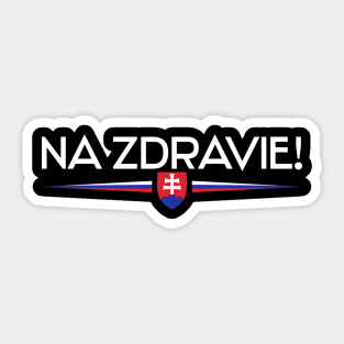 Na Zdravi - Slovakia Sticker